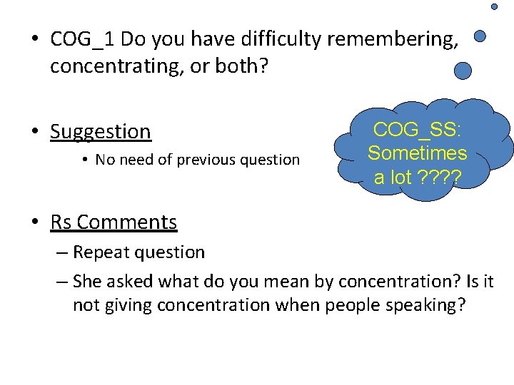  • COG_1 Do you have difficulty remembering, concentrating, or both? • Suggestion •