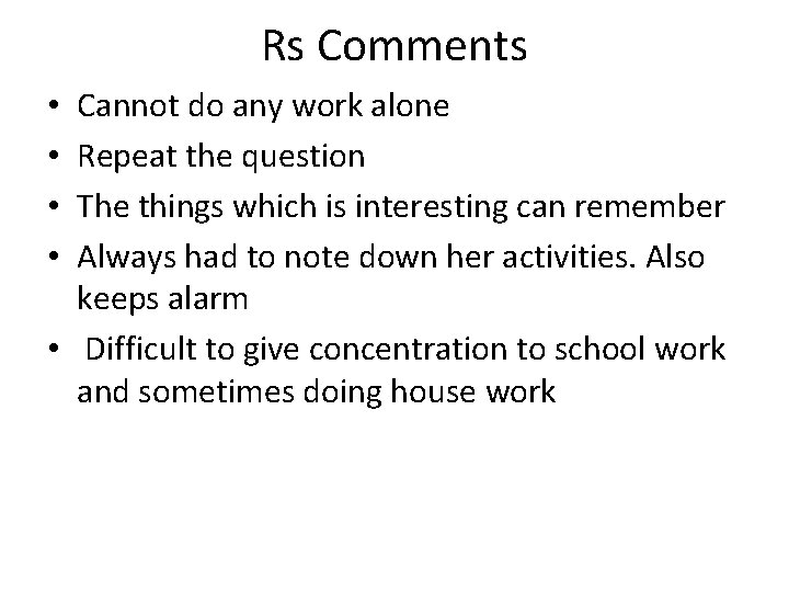 Rs Comments Cannot do any work alone Repeat the question The things which is
