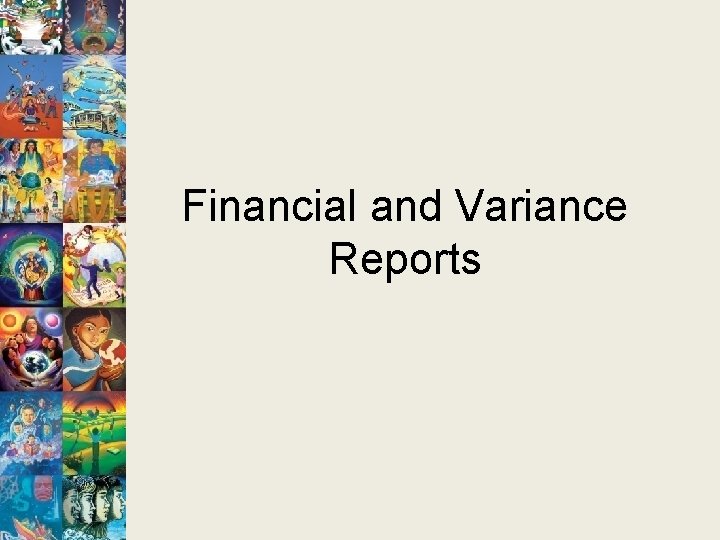 Financial and Variance Reports 