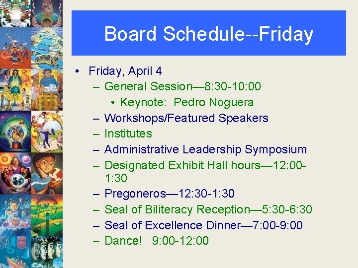 Board Schedule--Friday • Friday, April 4 – General Session— 8: 30 -10: 00 •