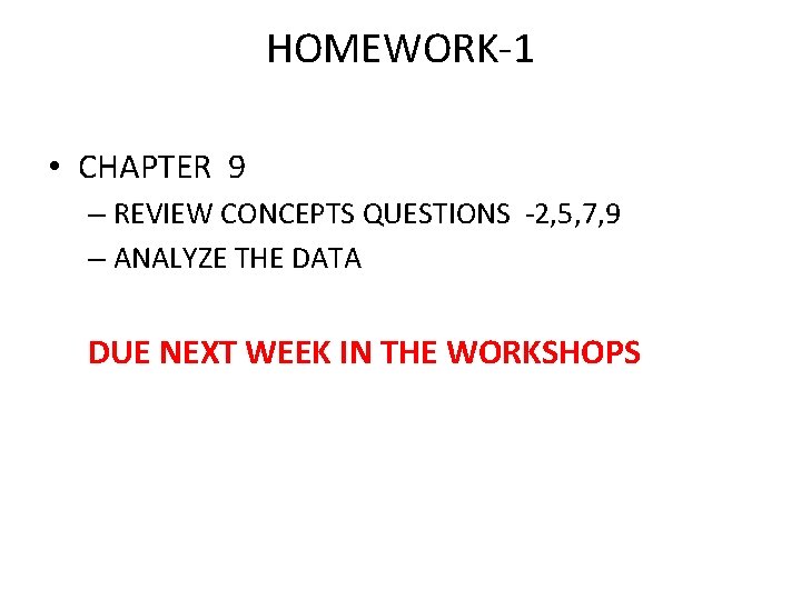 HOMEWORK-1 • CHAPTER 9 – REVIEW CONCEPTS QUESTIONS -2, 5, 7, 9 – ANALYZE HOMEWORK-1 • CHAPTER 9 – REVIEW CONCEPTS QUESTIONS -2, 5, 7, 9 – ANALYZE