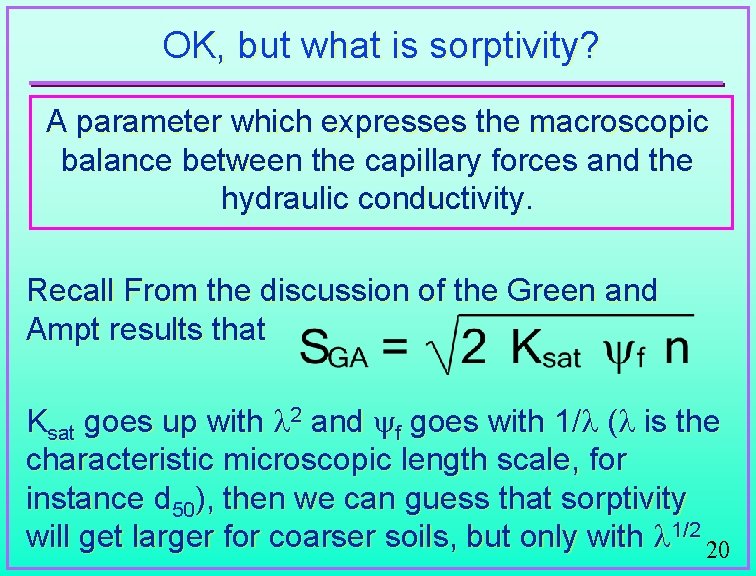 OK, but what is sorptivity? A parameter which expresses the macroscopic balance between the