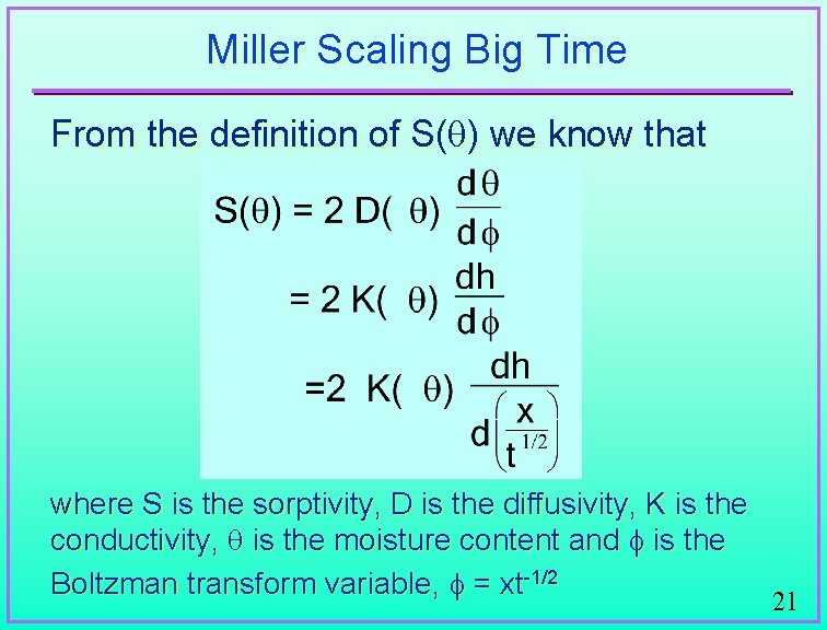 Miller Scaling Big Time From the definition of S( ) we know that where