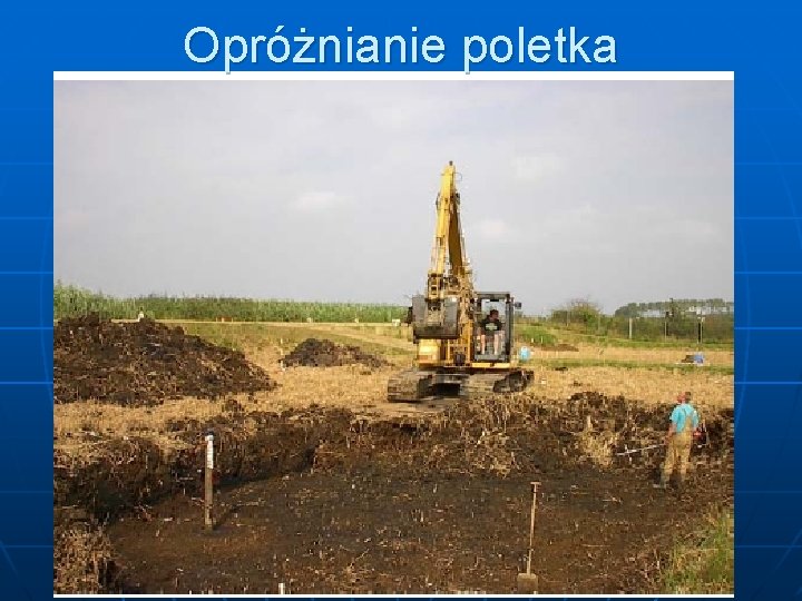 Opróżnianie poletka 