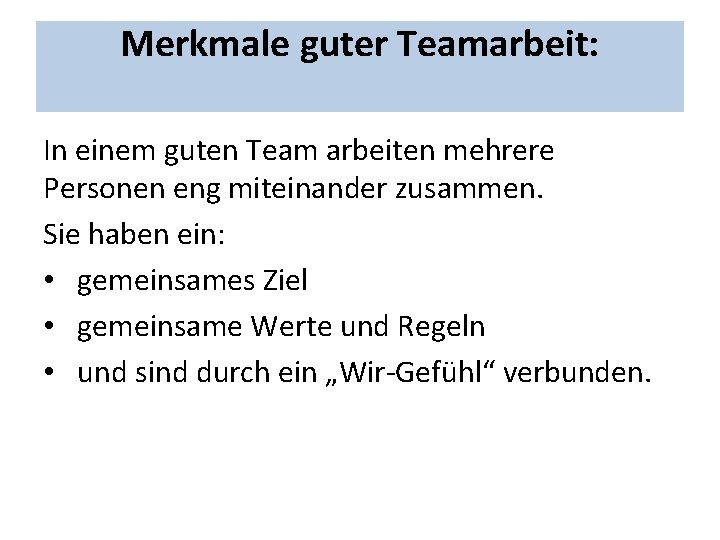 Merkmale guter Teamarbeit: In einem guten Team arbeiten mehrere Personen eng miteinander zusammen. Sie