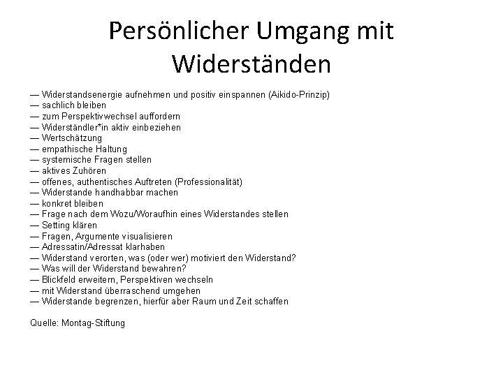 Persönlicher Umgang mit Widerständen ― Widerstandsenergie aufnehmen und positiv einspannen (Aikido-Prinzip) ― sachlich bleiben