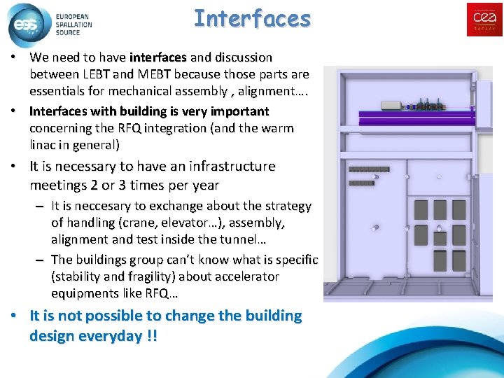 Interfaces • We need to have interfaces and discussion between LEBT and MEBT because