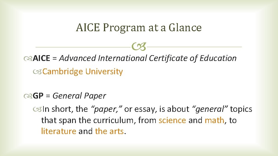 AICE Program at a Glance AICE = Advanced International Certificate of Education Cambridge University