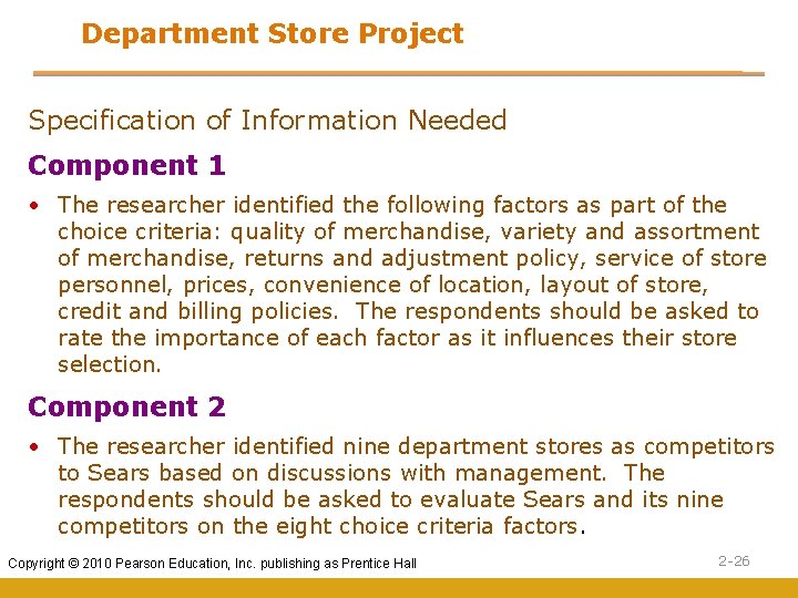 Department Store Project Specification of Information Needed Component 1 • The researcher identified the