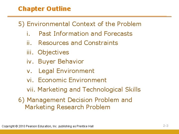 Chapter Outline 5) Environmental Context of the Problem i. Past Information and Forecasts ii.