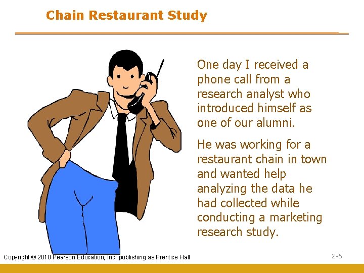 Chain Restaurant Study One day I received a phone call from a research analyst