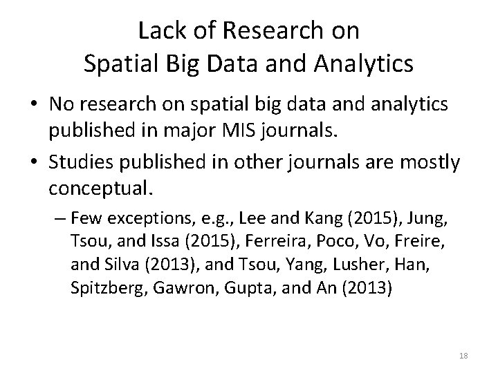 Lack of Research on Spatial Big Data and Analytics • No research on spatial