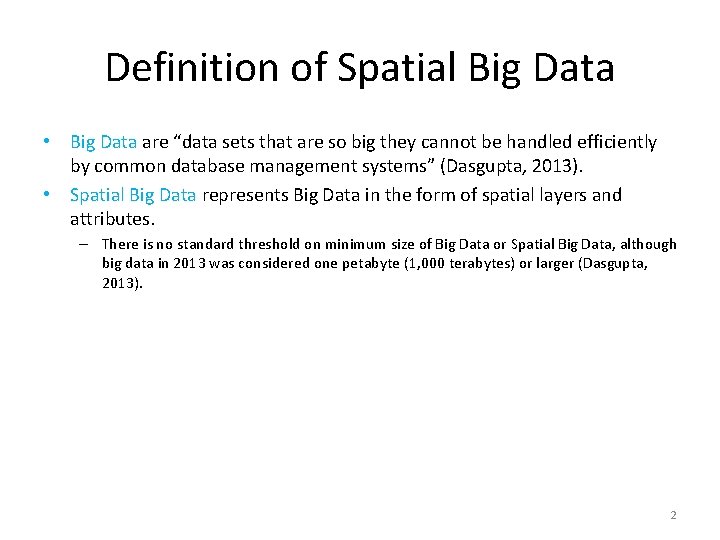 Definition of Spatial Big Data • Big Data are “data sets that are so