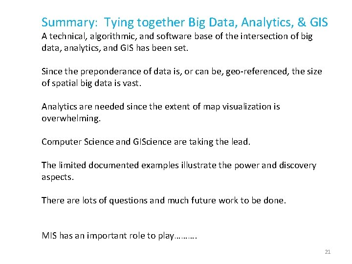 Summary: Tying together Big Data, Analytics, & GIS A technical, algorithmic, and software base