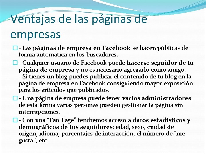 Ventajas de las páginas de empresas �- Las páginas de empresa en Facebook se