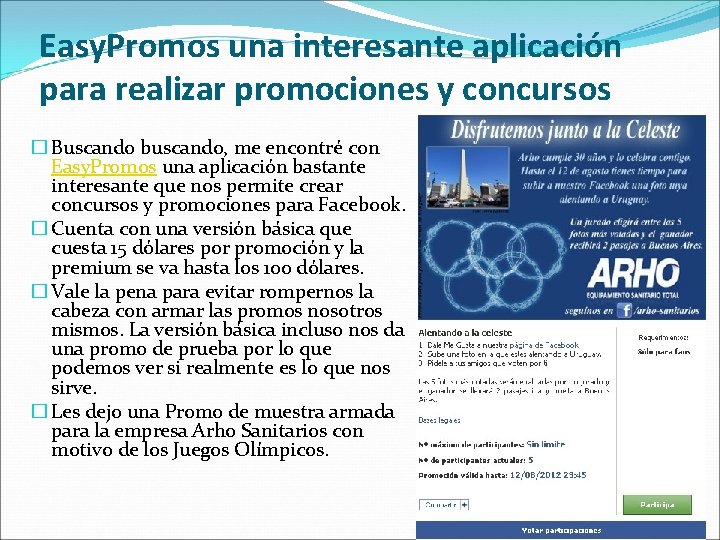 Easy. Promos una interesante aplicación para realizar promociones y concursos � Buscando buscando, me