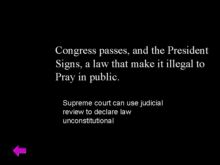 Congress passes, and the President Signs, a law that make it illegal to Pray