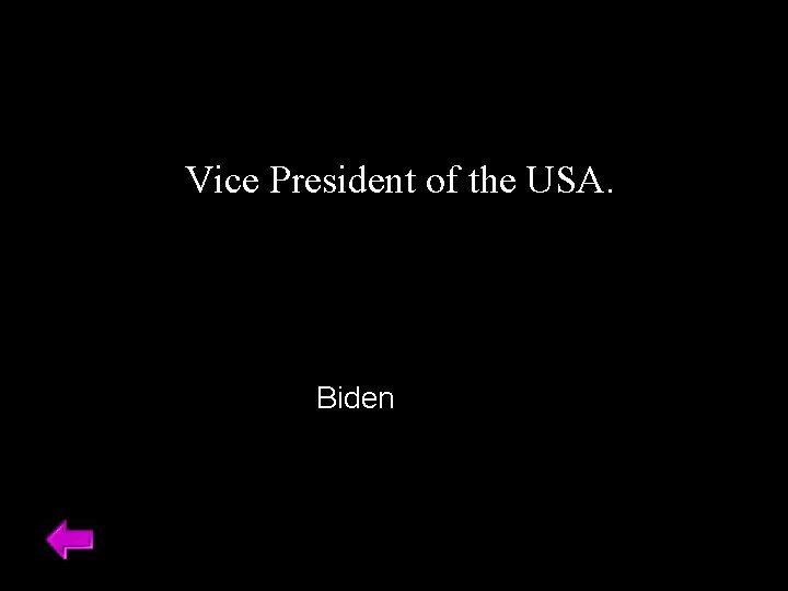 Vice President of the USA. Biden 