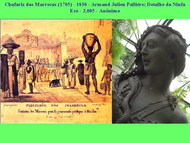 Chafariz das Marrecas (1785) - 1838 - Armand Julien Palliére; Detalhe da Ninfa Eco