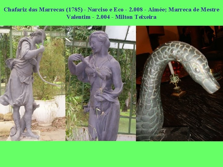 Chafariz das Marrecas (1785) - Narciso e Eco - 2. 008 - Aimée; Marreca