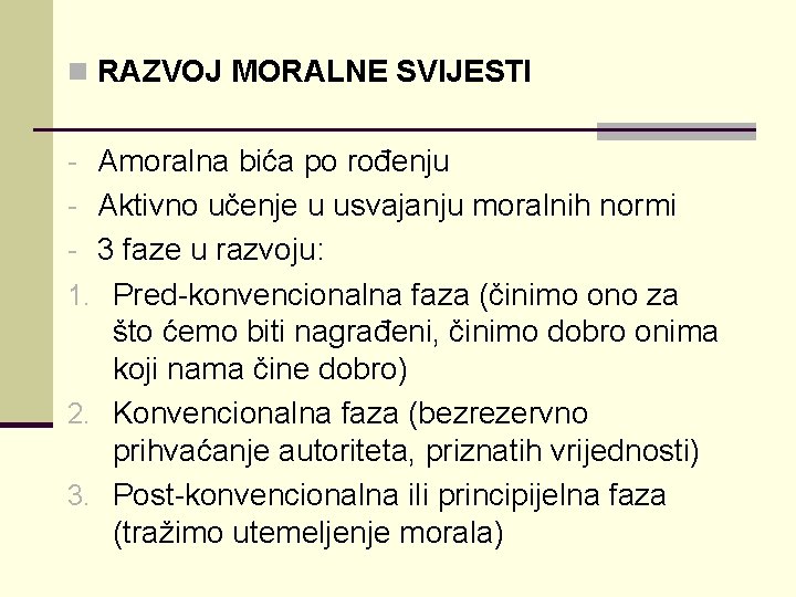 n RAZVOJ MORALNE SVIJESTI - Amoralna bića po rođenju - Aktivno učenje u usvajanju