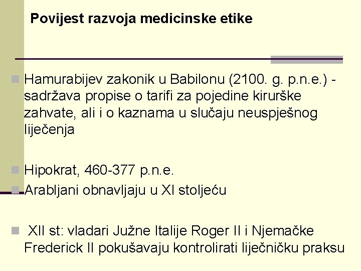 Povijest razvoja medicinske etike n Hamurabijev zakonik u Babilonu (2100. g. p. n. e.