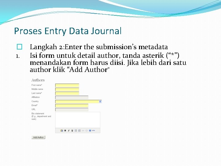 Proses Entry Data Journal � Langkah 2: Enter the submission’s metadata 1. Isi form