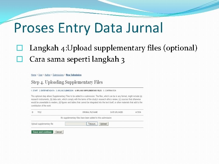 Proses Entry Data Jurnal � Langkah 4: Upload supplementary files (optional) � Cara sama