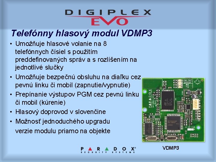 Telefónny hlasový modul VDMP 3 • Umožňuje hlasové volanie na 8 telefónnych čísiel s