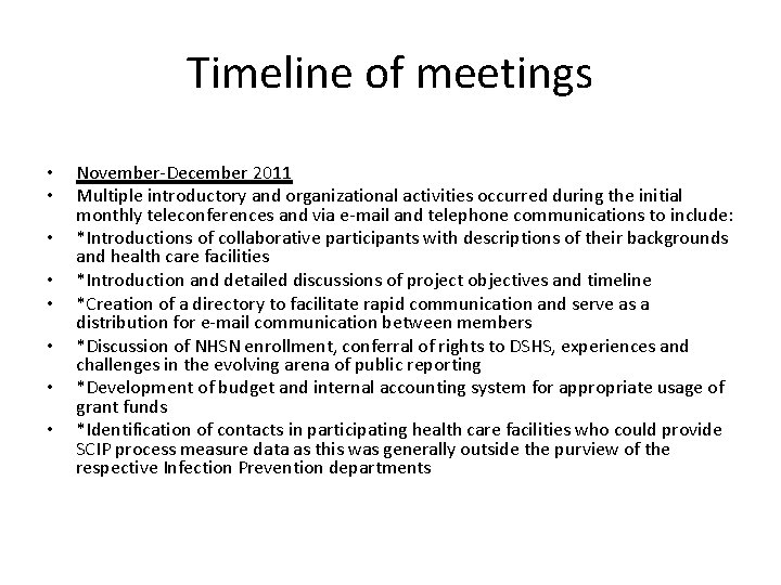 Timeline of meetings • • November-December 2011 Multiple introductory and organizational activities occurred during