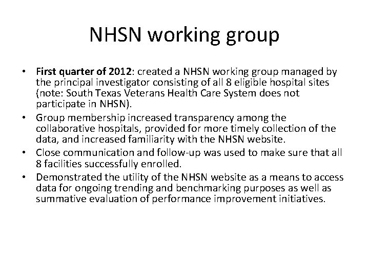 NHSN working group • First quarter of 2012: created a NHSN working group managed