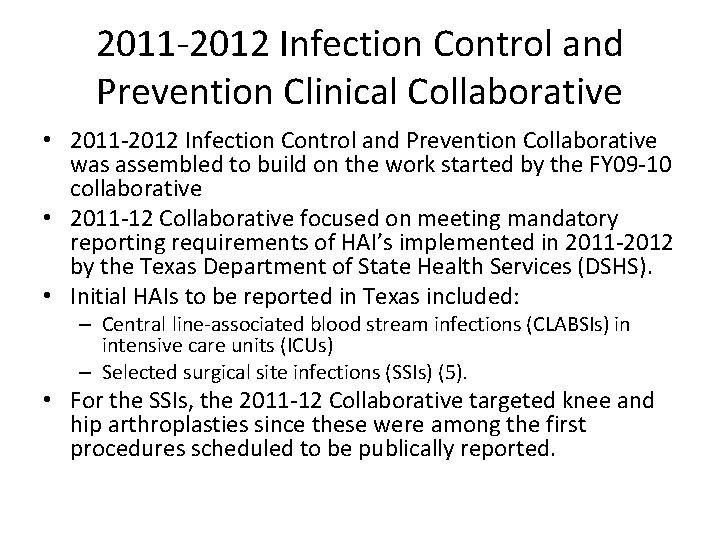 2011 -2012 Infection Control and Prevention Clinical Collaborative • 2011 -2012 Infection Control and