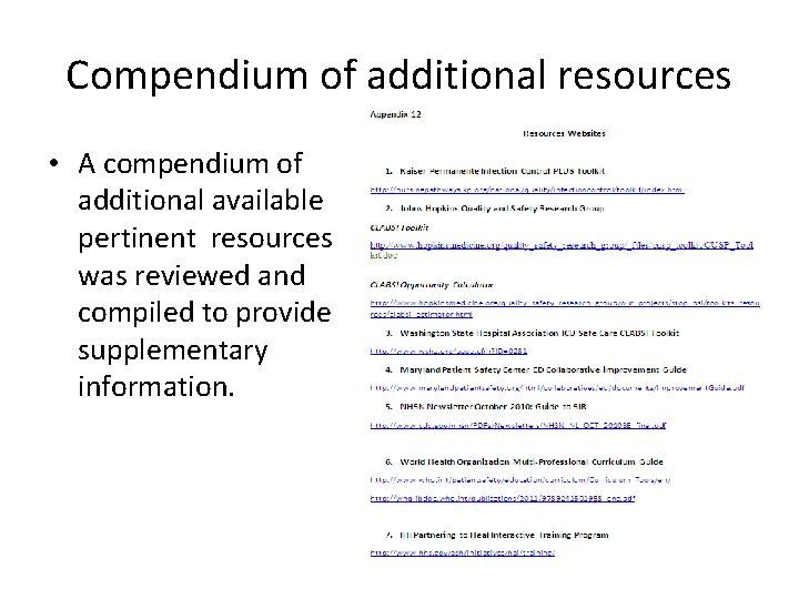 Compendium of additional resources • A compendium of additional available pertinent resources was reviewed