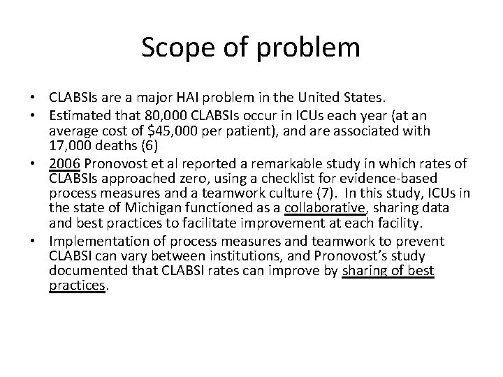 Scope of problem • CLABSIs are a major HAI problem in the United States.