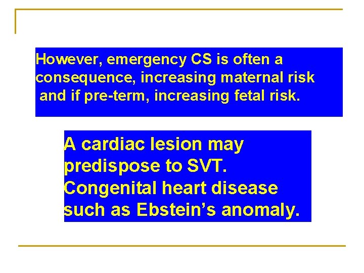 However, emergency CS is often a consequence, increasing maternal risk and if pre-term, increasing