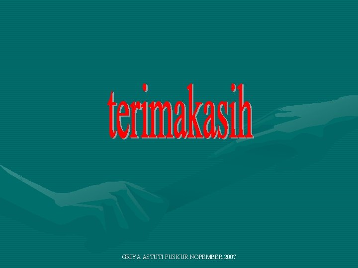 GRIYA ASTUTI PUSKUR NOPEMBER 2007 