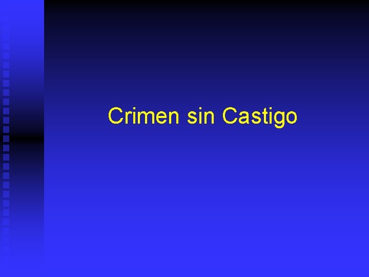 Crimen sin Castigo 