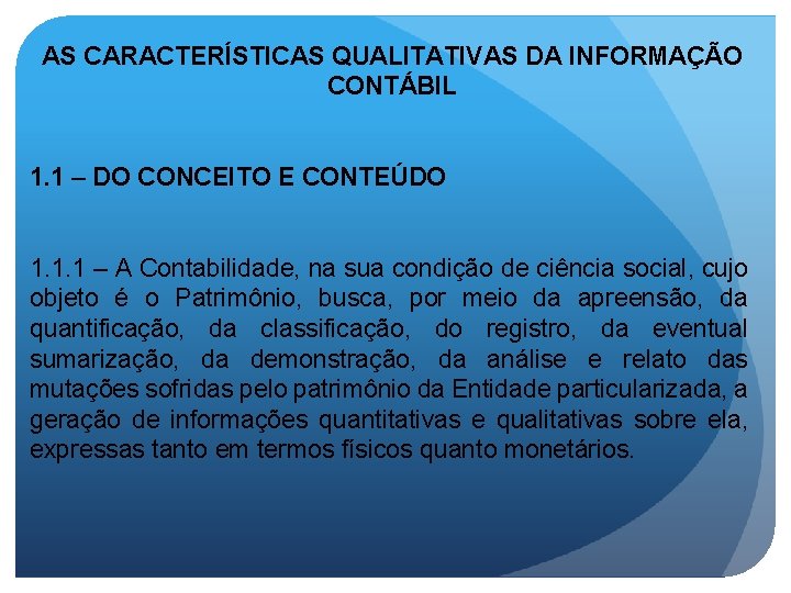 ARCABOUO TORICO E A ESTRUTURA CONCEITUAL DA CONTABILIDADE
