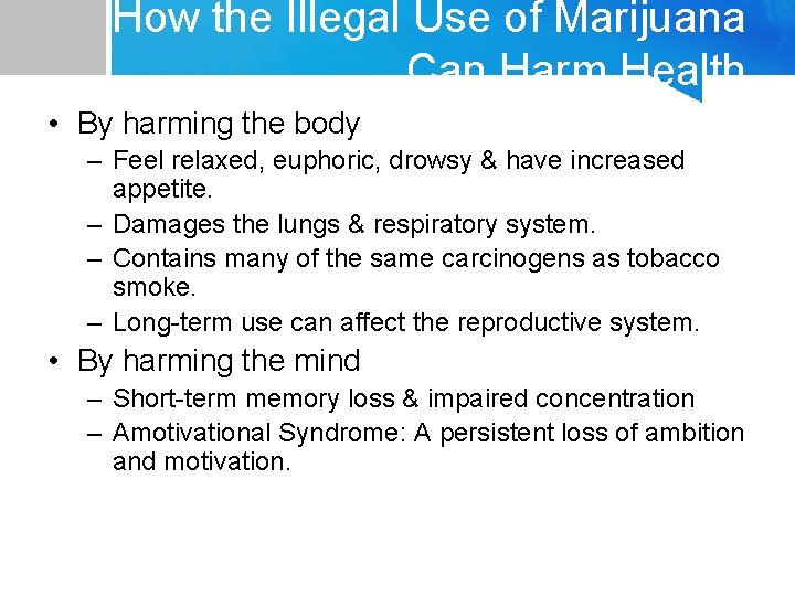 How the Illegal Use of Marijuana Can Harm Health • By harming the body
