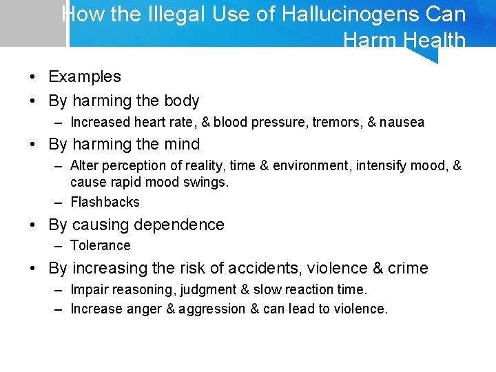 How the Illegal Use of Hallucinogens Can Harm Health • Examples • By harming