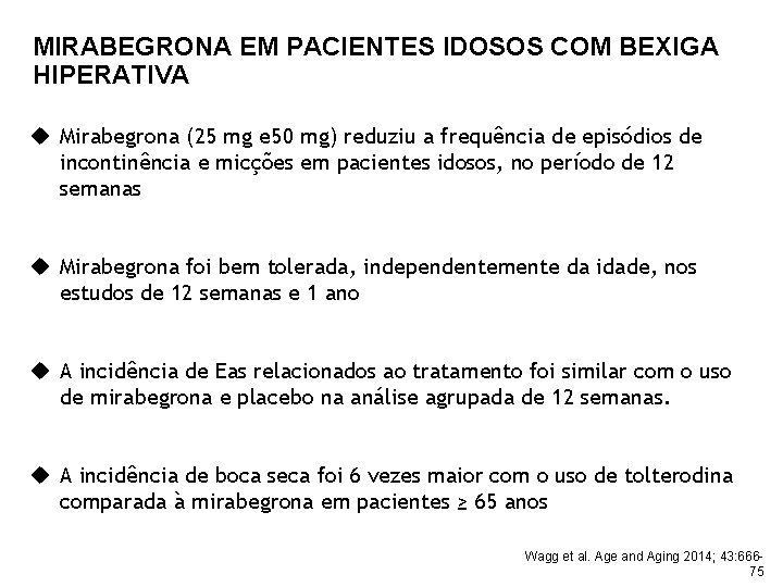 MIRABEGRONA EM PACIENTES IDOSOS COM BEXIGA HIPERATIVA u Mirabegrona (25 mg e 50 mg)