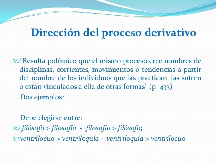 Dirección del proceso derivativo “Resulta polémico que el mismo proceso cree nombres de disciplinas,