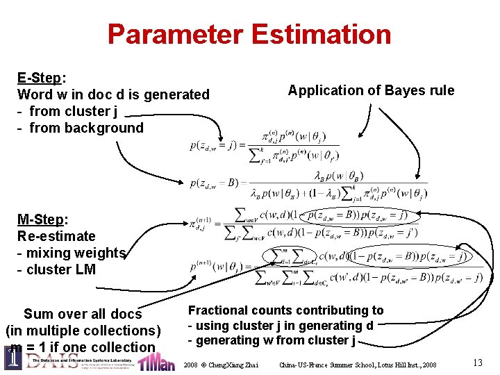 Parameter Estimation E-Step: Word w in doc d is generated - from cluster j