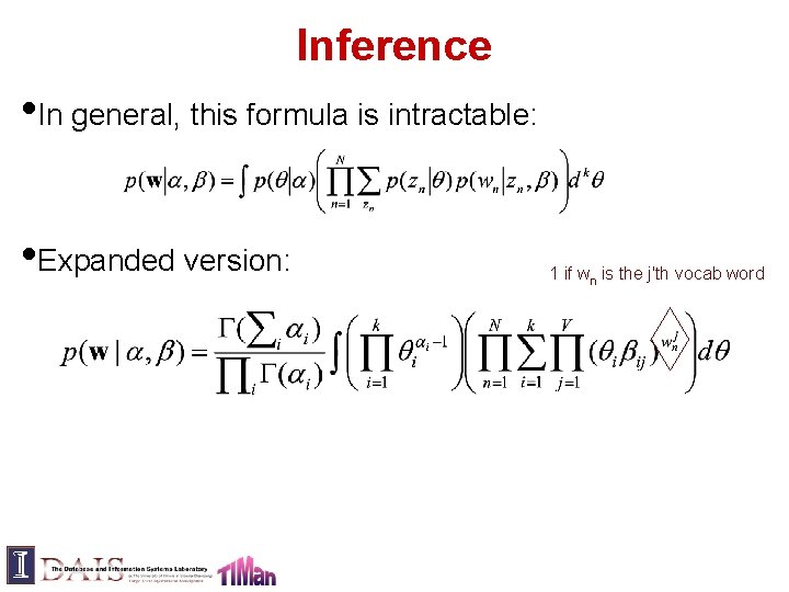 Inference • In general, this formula is intractable: • Expanded version: 1 if wn