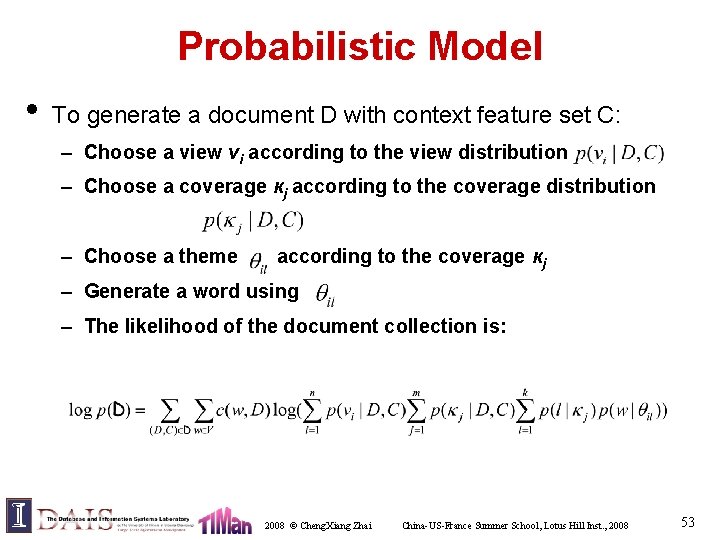 Probabilistic Model • To generate a document D with context feature set C: –
