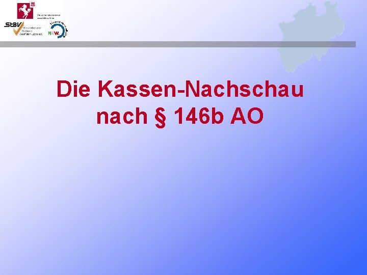 Die Kassen-Nachschau nach § 146 b AO 