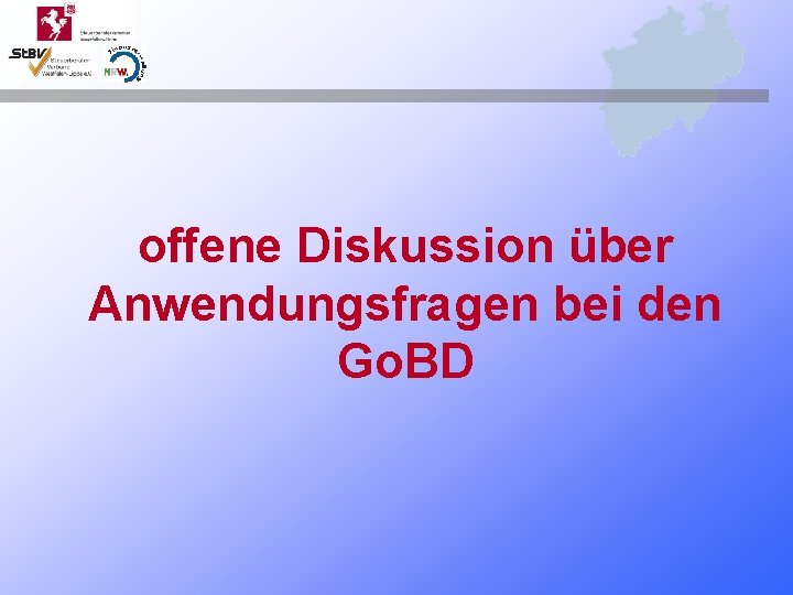 offene Diskussion über Anwendungsfragen bei den Go. BD 