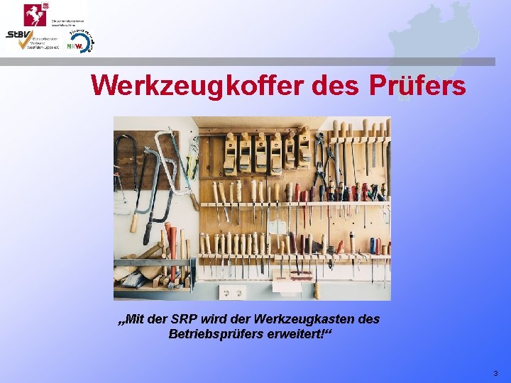 Werkzeugkoffer des Prüfers „Mit der SRP wird der Werkzeugkasten des Betriebsprüfers erweitert!“ 3 