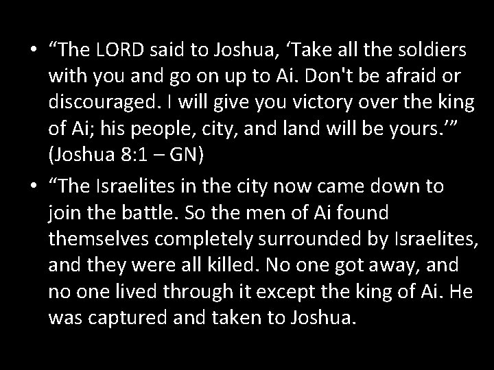  • “The LORD said to Joshua, ‘Take all the soldiers with you and