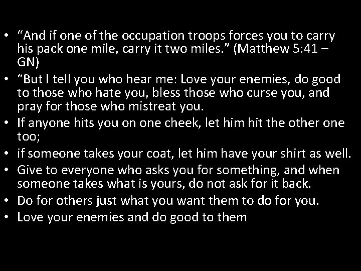  • “And if one of the occupation troops forces you to carry his